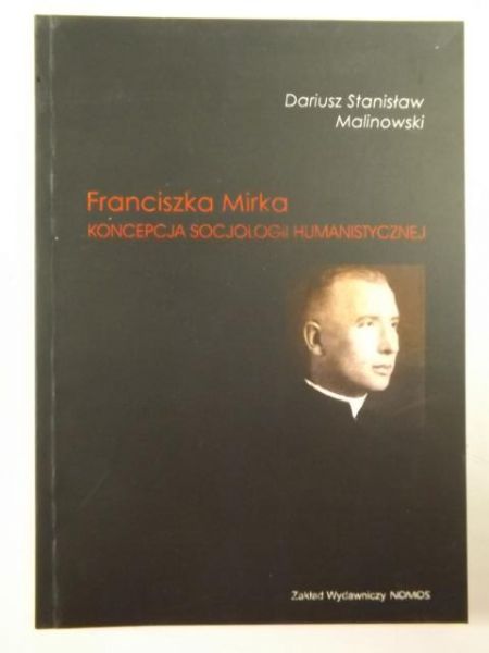 Franciszka Mirka koncepcja socjologii humanistycznej