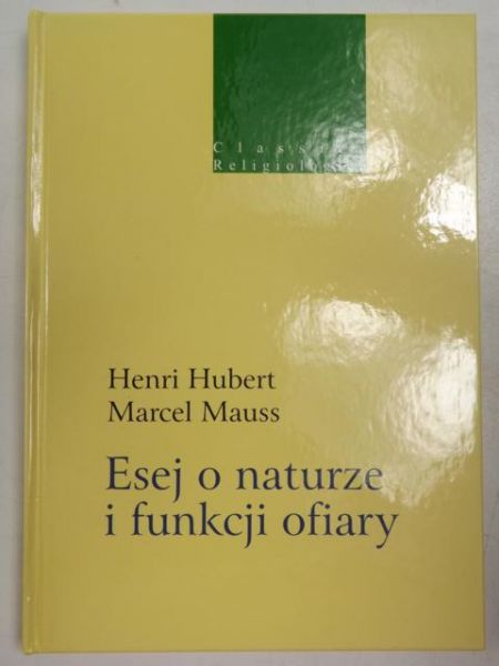 Hubert Henri, Mauss Marcel - Esej o naturze i funkcji ofiary