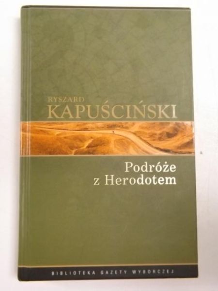 Kapuściński Ryszard - Podróże z Herodotem