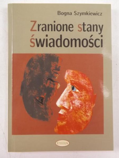 Szymkiewicz Bogna - Zranione stany świadomości
