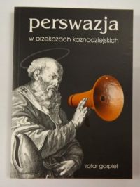 Perswazja w przekazach kaznodziejskich