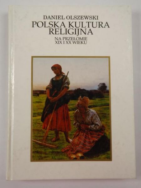 Polska kultura religijna na przełomie XIX i XX wieku