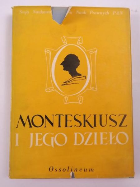 Bardach Juliusz (red.) - Monteskiusz i jego dzieło. Sesja naukowa w dwusetną rocznicę śmierci
