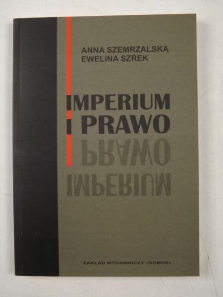 Szemrzalska Anna,   - Imperium i prawo