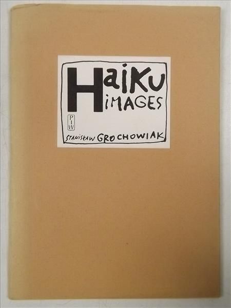 Grochowiak Stanisław - Haiku - images