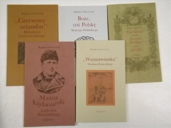 Mazur kajdaniarski Ludwika Waryńskiego / "Warszawianka" Wacława Święcickiego /  Pan Tadeusz czyli Jeszcze Polska nie zginęła / "Czerwony sztandar" Bolesława Czerwieńskiego / Boże, coś Polskę Alojzego Felińskiego