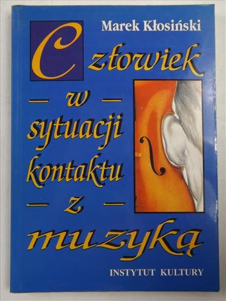 Człowiek w sytuacji kontaktu z muzyką