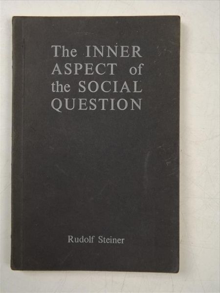 Steiner Rudolf - The Inner Aspect of the Social Question, 1950 r.