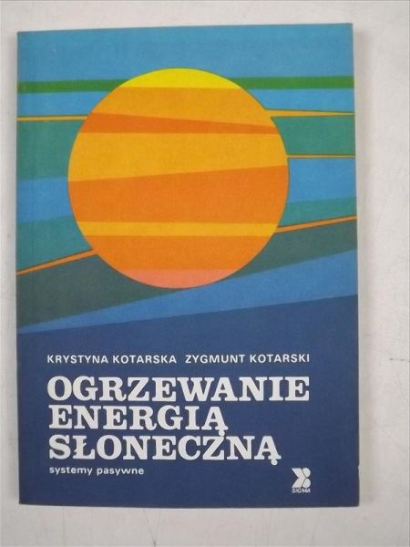 Kotarski Zygmunt - Ogrzewanie energią słoneczną