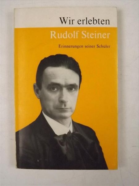 Steiner Rudolf - Wir Erlebten