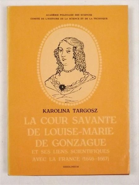 La Cour Savante De Louise - Marie De Gonzague
