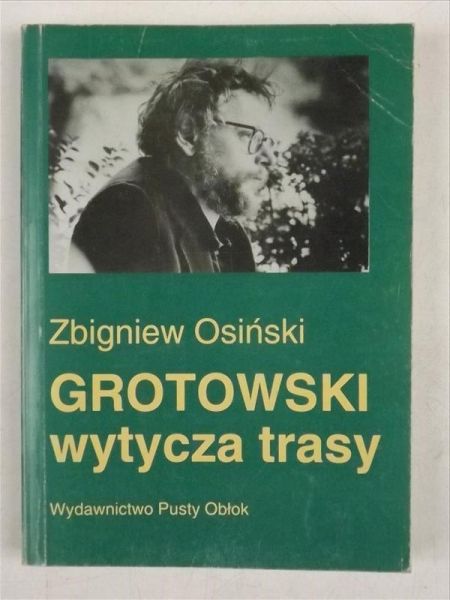 Grotowski wytycza trasy