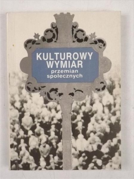 Jawłowska A., Kempny M.,   - Kulturowy wymiar przemian społęcznych