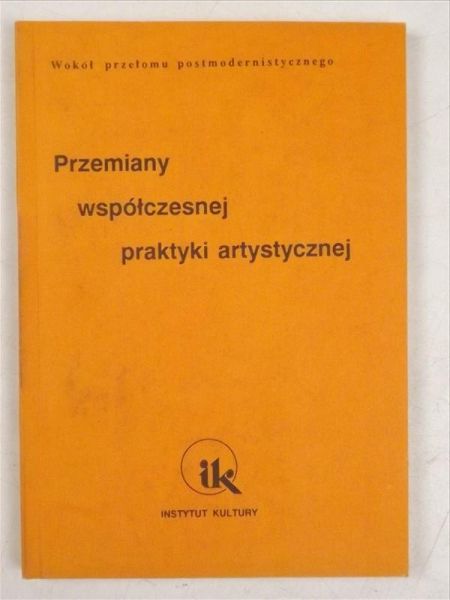 Przemiany współczesnej praktyki artystycznej