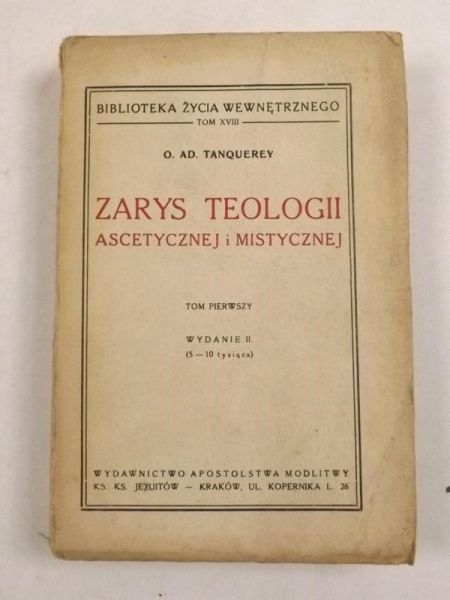 Tanquerey A. - Zarys teologii ascetycznej i mistycznej, tom I, 1949 r.