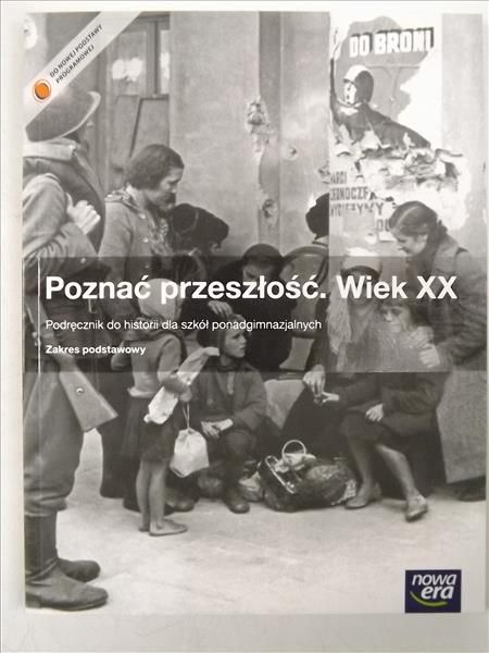 Poznać przeszłość Wiek XX Historia Podręcznik Zakres podstawowy