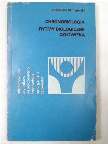 Chronobiologia. Rytmy biologiczne człowieka