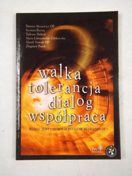Walka, tolerancja, dialog, współpraca