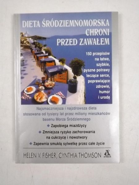 Fischer H. V., Thomson C. - Dieta śródziemnomorska chroni przed zawałem