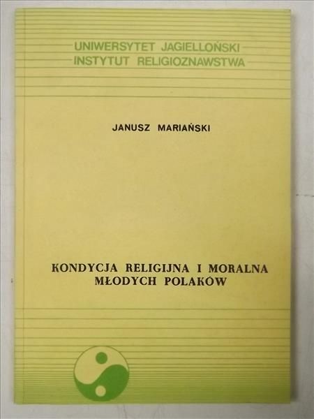 Mariański Janusz - Kondycja religijna i moralna młodych polaków