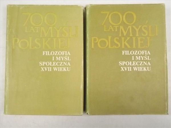 700 lat myśli polskiej - filozofia i myśl społeczna XVII wieku, Cz. I-II