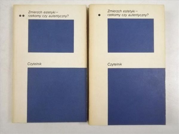 Zmierzch estetyki - rzekomy czy autentyczny, Tom I-II