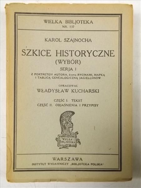 Szkice historyczne. Seria I, Tom I - II, 1930 r.