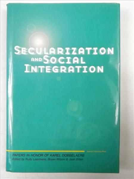Laermans R., Wilson B., Billiet J. (red.) - Secularization and Social Integration