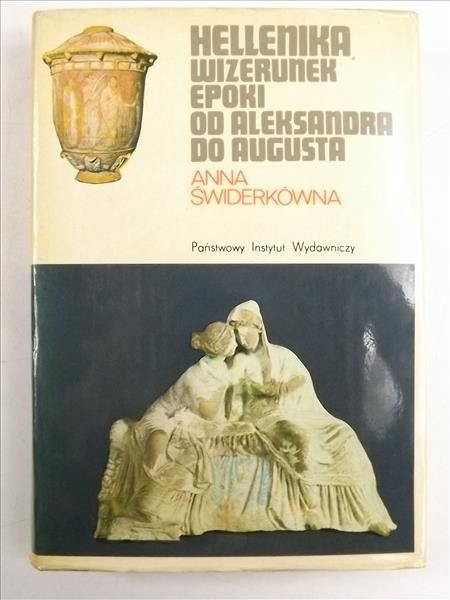 Hellenika: wizerunek epoki od Aleksandra do Augusta