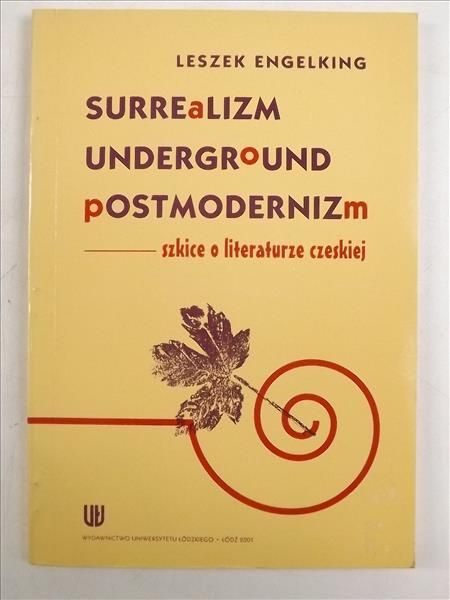 Engelking Leszek - Surrealizm underground postmodernizm
