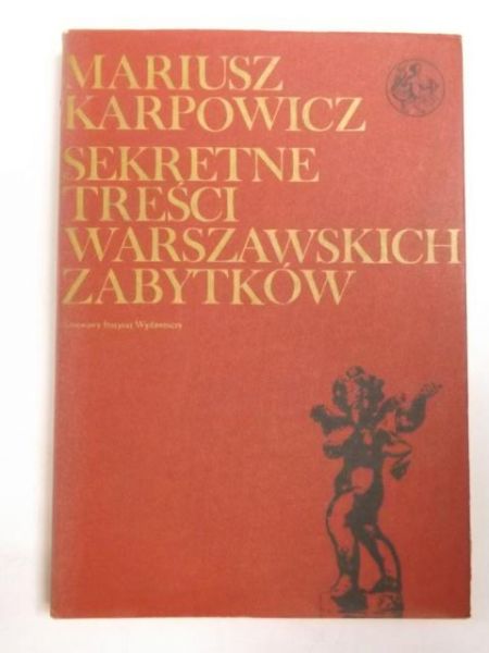 Karpowicz Mariusz - Sekretne treści warszawskich zabytków