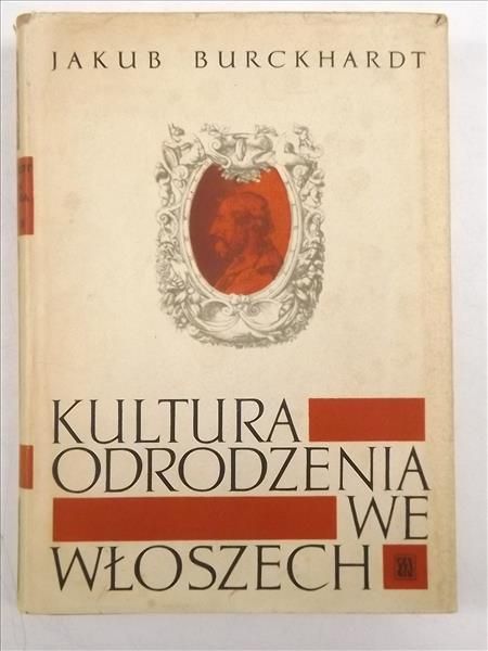 Burckhardt Jakub - Kultura odrodzenia we Włoszech