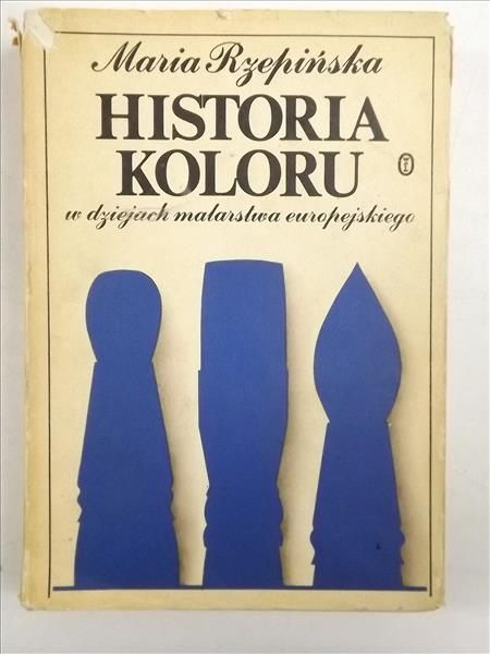 Historia koloru w  dziejach malarstwa europejskiego, t. I