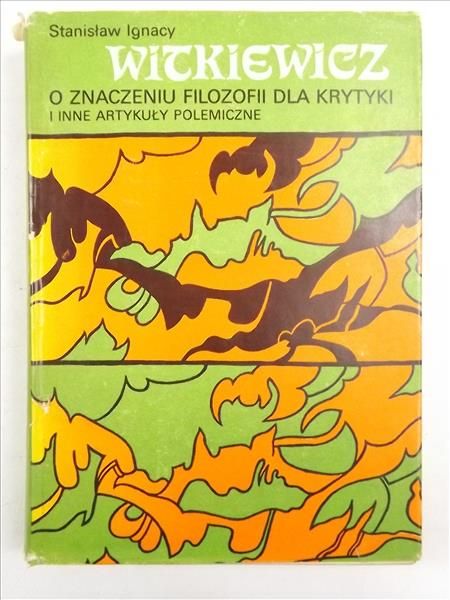 O znaczeniu filozofii dla krytyki i inne artykuły polemiczne