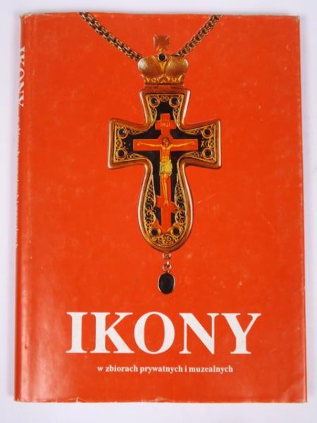 Ikony w zbiorach prywatnych i muzealnych.