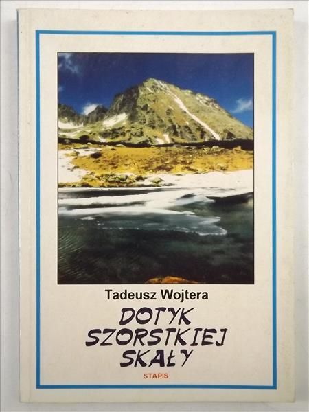 Wojtera Tadeusz  - Dotyk szorstkiej skały