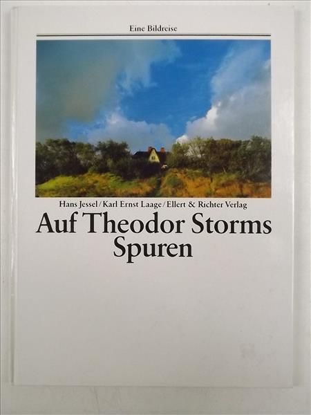 Jessel Hans,    - Auf Theodor Storms Spuren