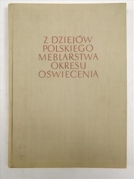 Z dziejów polskiego meblarstwa okresu Oświecenia