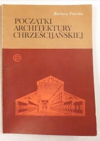 Filarska Barbara - Początki architektury chrześcijańskiej, autograf