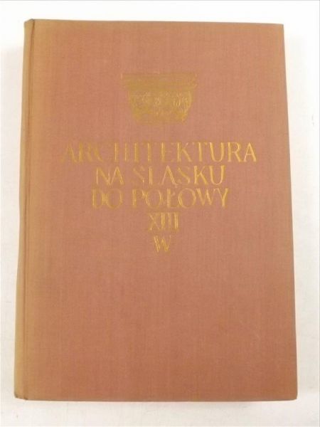 Architektura na Śląsku do połowy XIII wieku