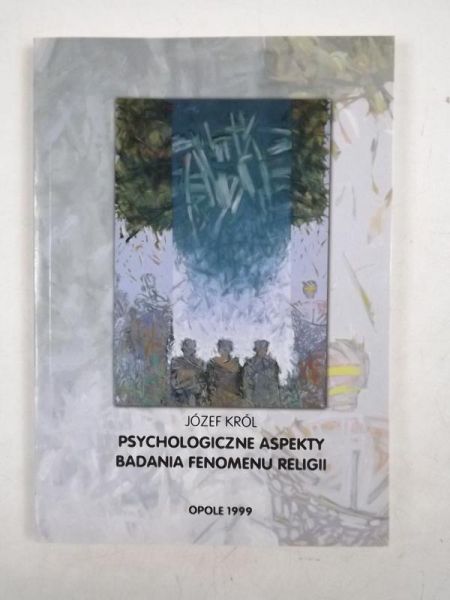 Król Józef - Psycholoiczne aspekty badana fenomenu religii