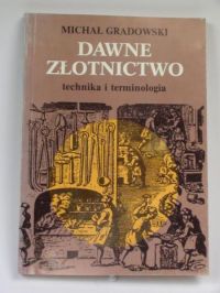 Dawne złotnictwo. Technika i terminologia