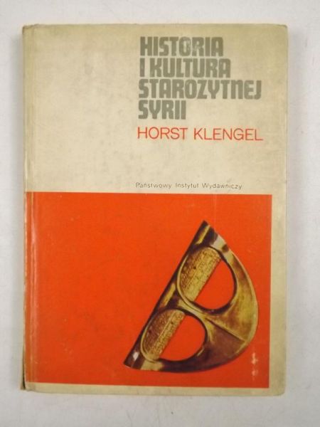 Klengel Horst - Historia i kultura starożytnej Syrii