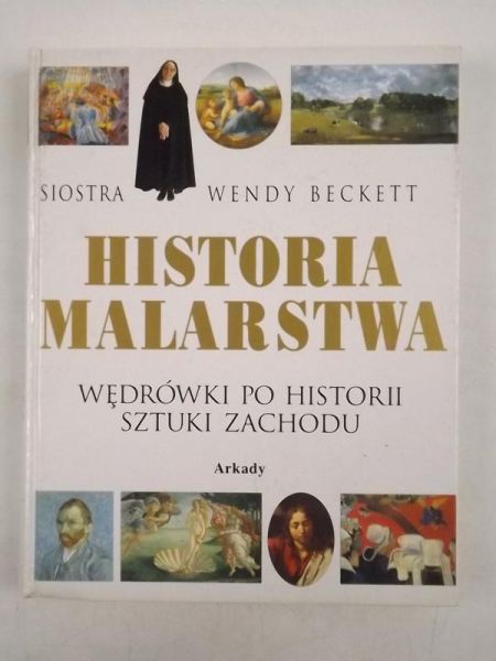 Historia malarstwa: wędrówki po historii sztuki Zachodu