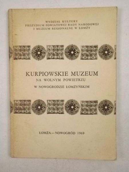 Kurpiowskie Muzeum na wolnym powietrzu w Nowogrodzie Łomżyńskim