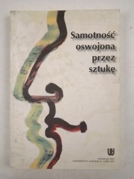 Samotność oswojona przez sztukę