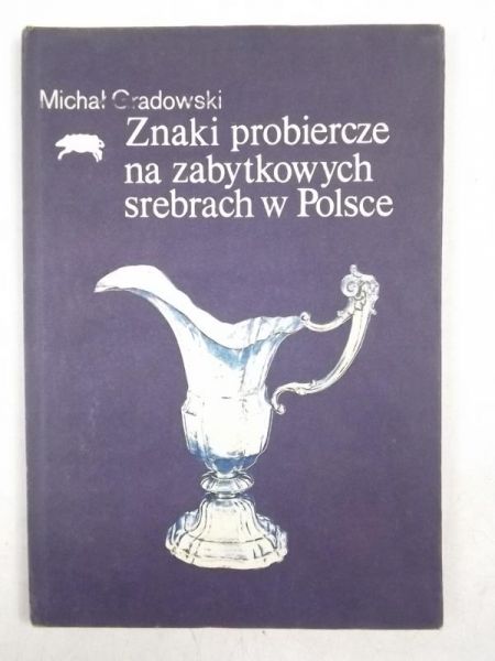 Znaki probiercze na zabytkowych srebrach w Polsce