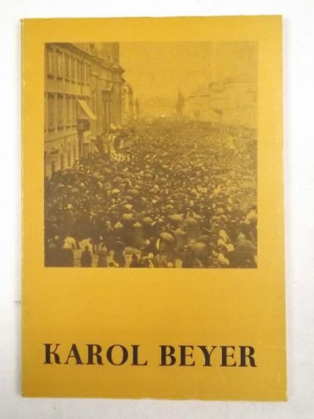 Karol Beyer 1818-1877. Pionier fotografii polskiej