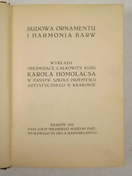 Budowa ornamentu i harmonia barw. Dydaktyka zdobnictwa, 1930 r.