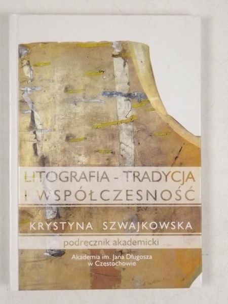 Litografia-tradycja i współczesność. Podręcznik akademicki